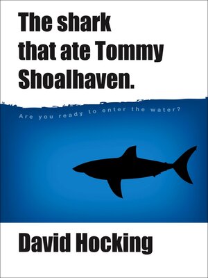 cover image of The Shark That Ate Tommy Shoalhaven